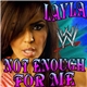 James A. Johnston - WWE: Not Enough For Me (Layla)